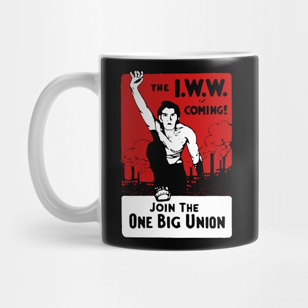 Join The One Big Union - Industrial Workers of the World, Socialist, Anarchist by SpaceDogLaika